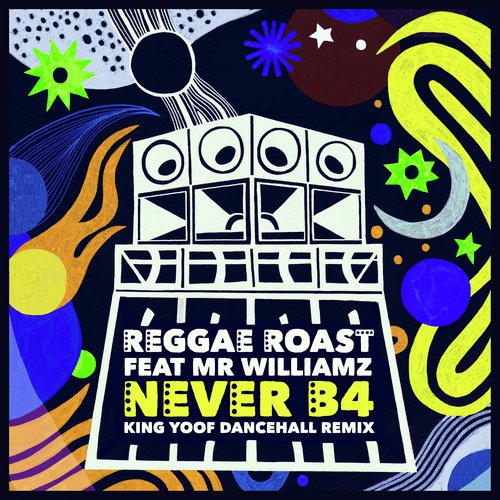 Never B4 (feat. Mr. Williamz) (King Yoof Dancehall Remix)