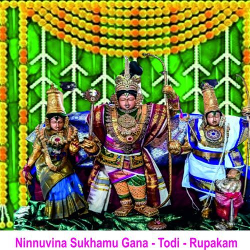 Ninnuvina Sukhamu Gana - Todi - Rupakam