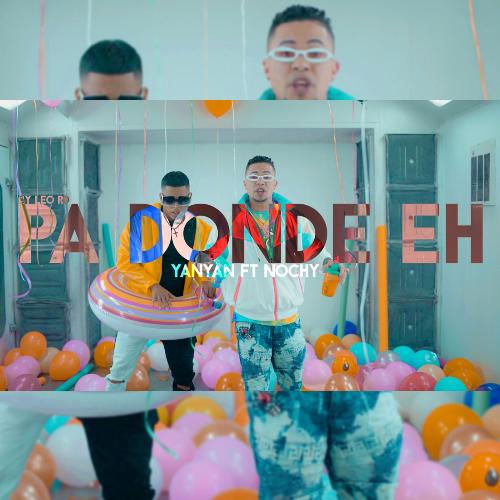 Pa Donde Eh (feat. Nochy) cover art