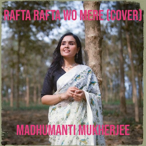 Rafta Rafta Wo Mere (Cover)