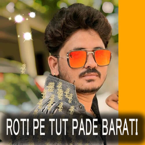 Roti Pe Tut Pade Barati