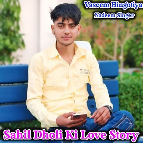 Sahil Dholi Ki Love Story