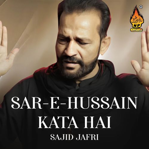 Sar-e-Hussain Kata Hai