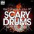 Scary Drums