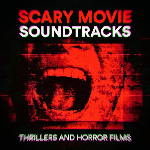 Scary Movie Soundtracks (Thrillers and Horror Films)