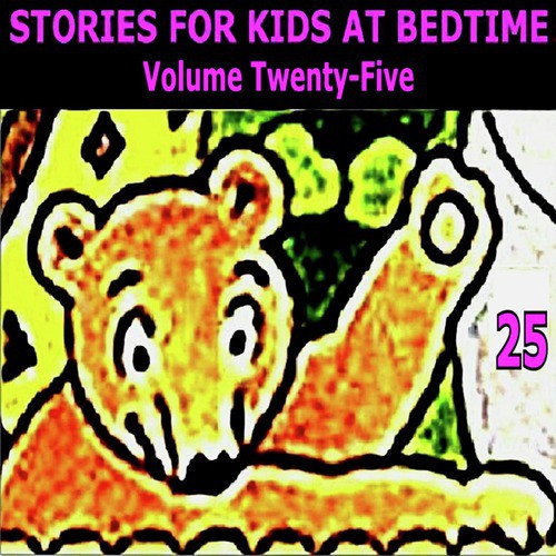 Stories for Kids at Bedtime Vol. 25