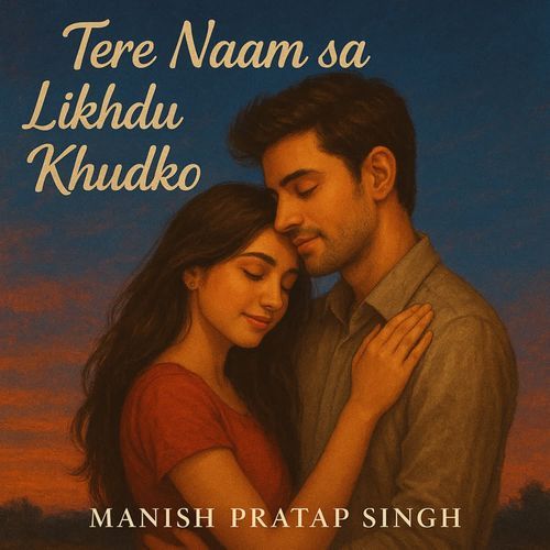 Tere Naam Sa Likhdu Khudko