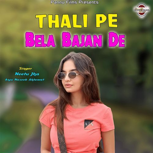 Thali Pe Bela Bajan De