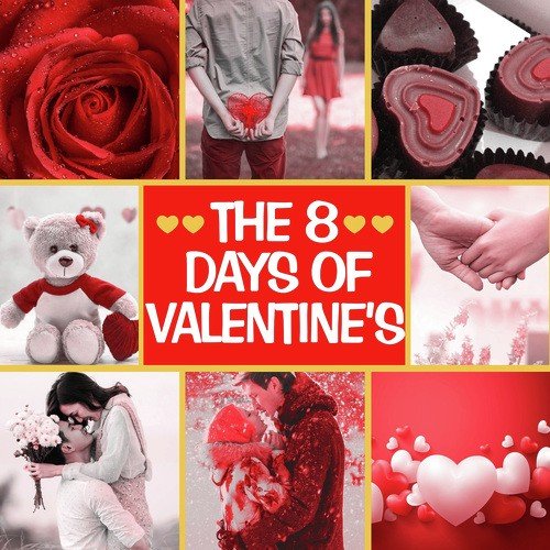 The 8 Days of Valentine's