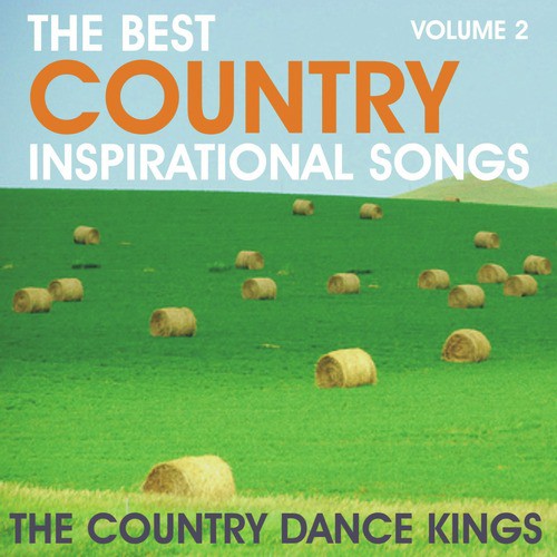 The Best Country Inspirational Songs, Volume 2