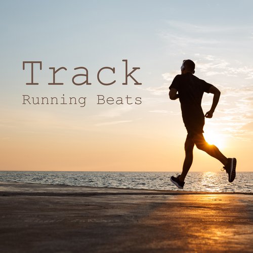 Track Running Beats – Motivation Music, Energy Boost, Pace_poster_image