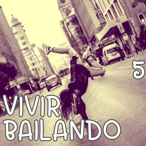 Vivir Bailando Vol. 5