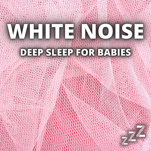 White Noise Deep Sleep For Babies (Loopable, No Fade)