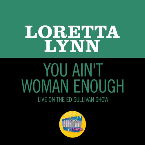 You Ain't Woman Enough (Live On The Ed Sullivan Show, October 11, 1970)_poster_image