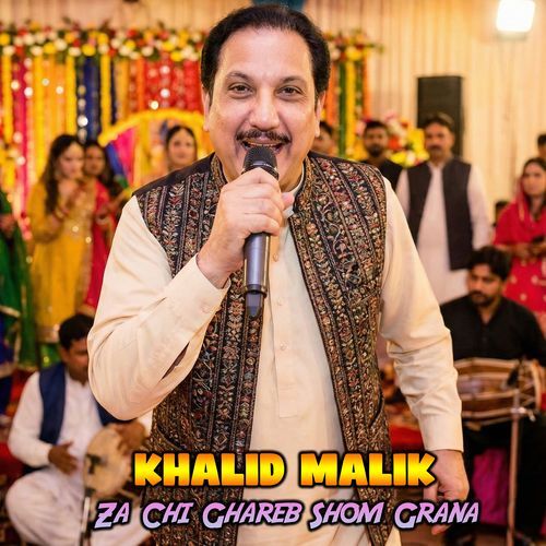 Za Chi Ghareb Shom Grana