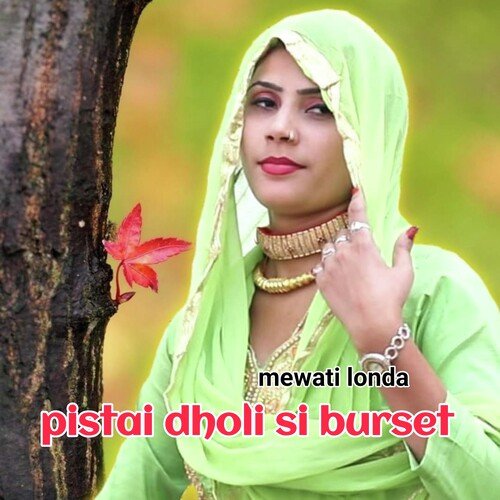 pistai dholi si burset