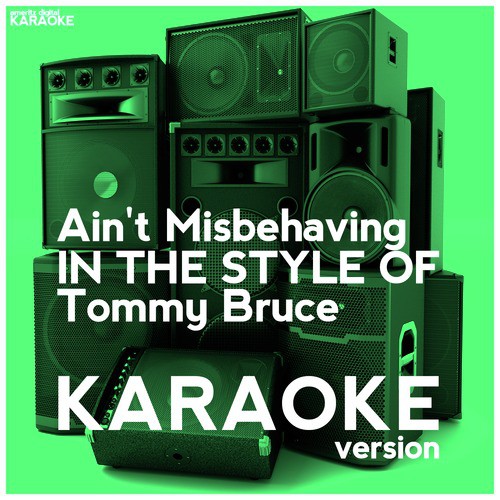 Ain't Misbehaving (In the Style of Tommy Bruce) [Karaoke Version] cover art