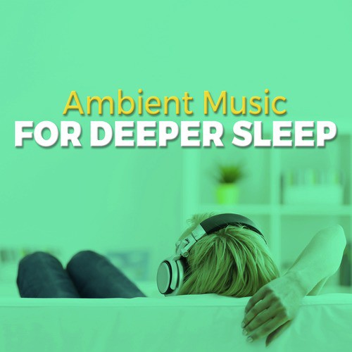 Ambient Music for Deeper Sleep_poster_image