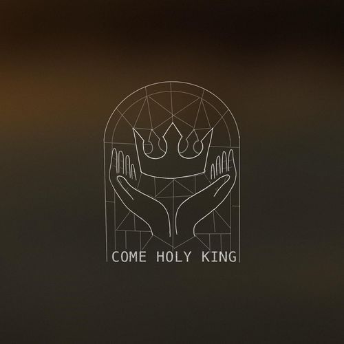 Come, Holy King