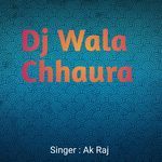 Dj Wala Chhaura