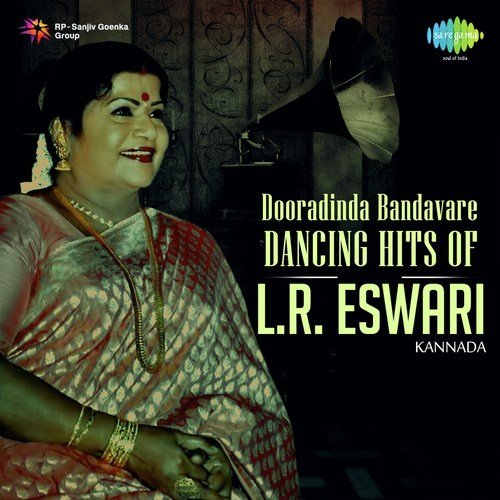 Dooradinda Bandavare Dancing Hits Of L. R. Eswari
