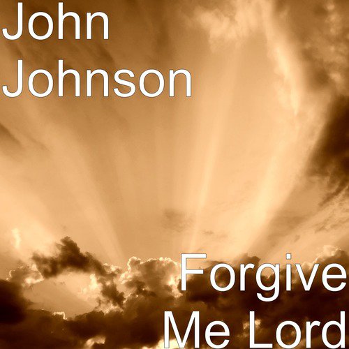 Forgive Me Lord