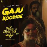 Gaju Koodide (From &quot;Sapta Sagaradaache Ello - Side B&quot;)