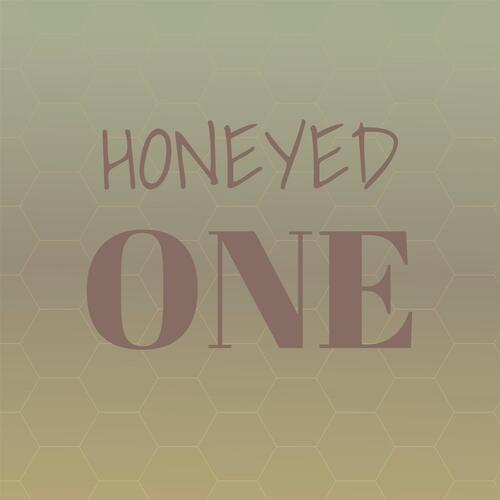 Honeyed One