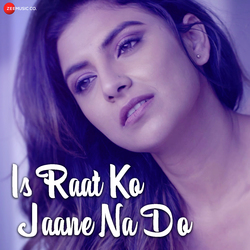 Is Raat Ko Jaane Na Do-JiUCAxodTgY