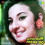Jiyo Aur Jeene Do