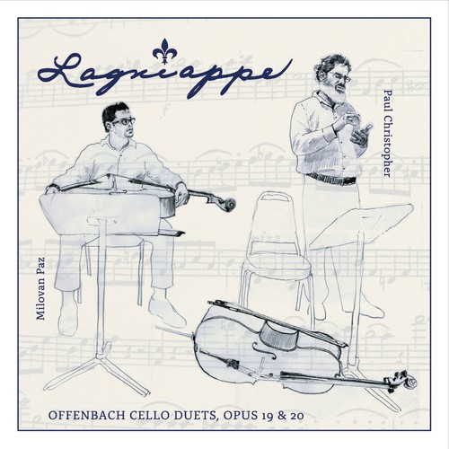 Lagniappe! Offenbach Cello Duets, Opus 19 #1-3 & Opus 20 #1-3