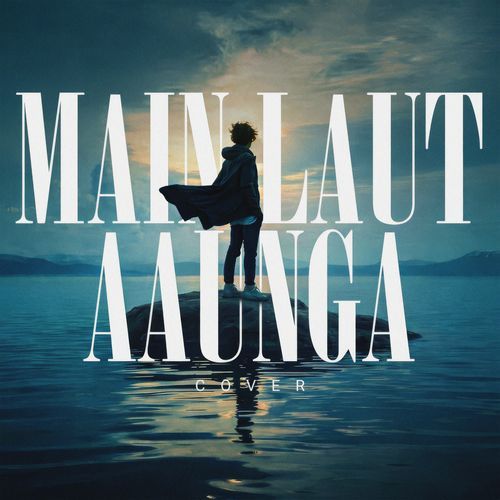 Main Laut Aaunga (Cover)