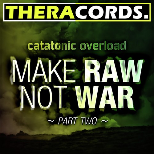 Make Raw Not War, Pt. 2
