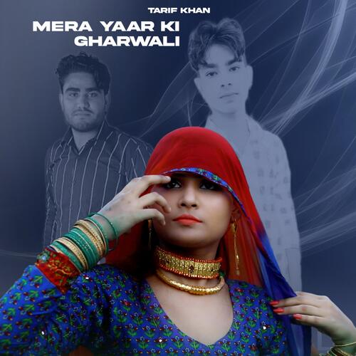 Mera Yaar Ki Gharwali