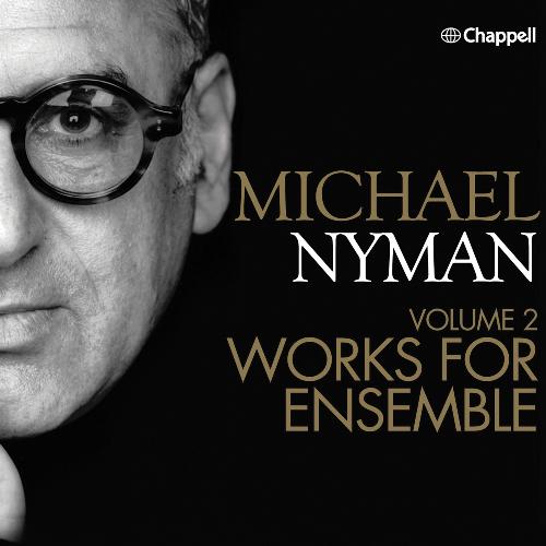 Michael Nyman, Vol. 2 - Works for Ensemble