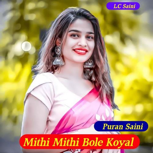 Mithi Mithi Bole Koyal