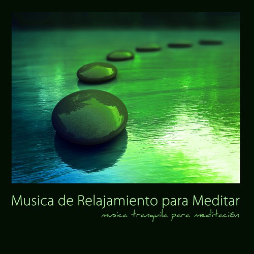 Musica de Relajamiento para Meditar - Musica Tranquila para Meditación, Canciones Relajantes con Sonidos de la Naturaleza