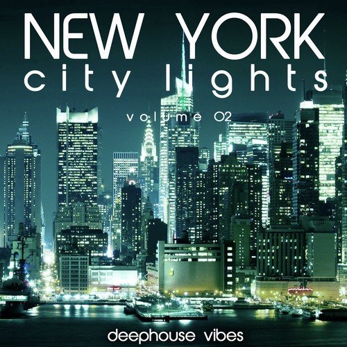 New York City Lights, Vol. 2 (Deephouse Vibes)