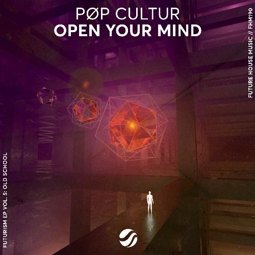 Open Your Mind (Original Mix)