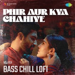 Phir Aur Kya Chahiye - Bass Chill Lofi-KgYDaz54A10