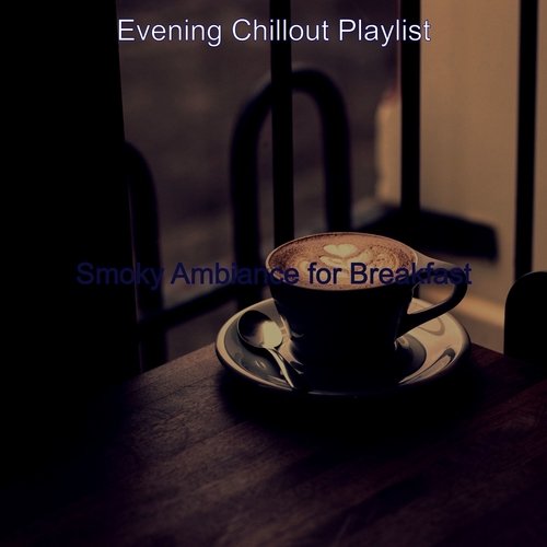 Smoky Ambiance for Breakfast_poster_image