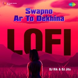 Swapno Ar To Dekhina - LoFi-Bi45ZEQCWGM