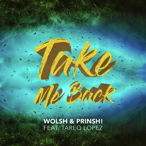 Take Me Back (feat. Tareq Lopez)