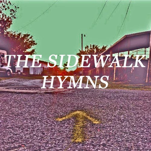The Sidewalk Hymns
