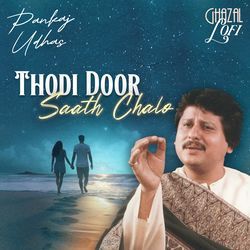 Thodi Door Saath Chalo (Ghazal Lofi)-P14RWUdWY1o