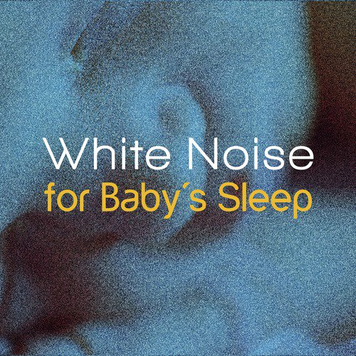 White Noise for Baby's Sleep