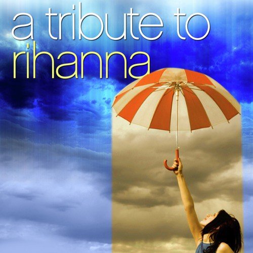 Don't Stop The Music (A Tribute To Rihanna)