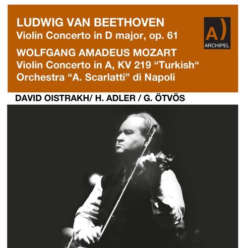 Beethoven: Violin Concerto in D Major, Op. 61 - Mozart: Violin Concerto No. 5 in A Major, K. 219 "Turkish" (Live)