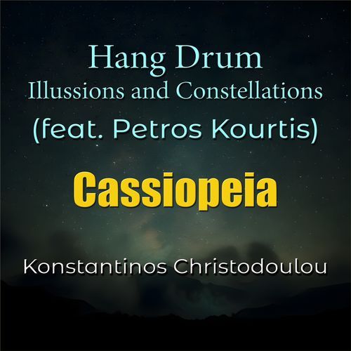 Cassiopeia Hang Drum Illusions and Constellations cover art