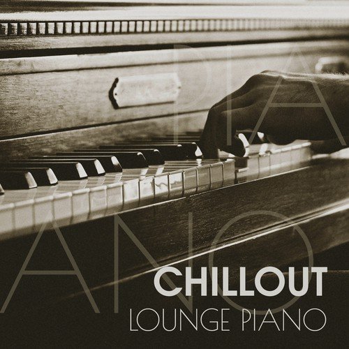 Chillout Lounge Piano - Best of Piano Bar Instrumental Music for Deep Relaxation, Jazz Music